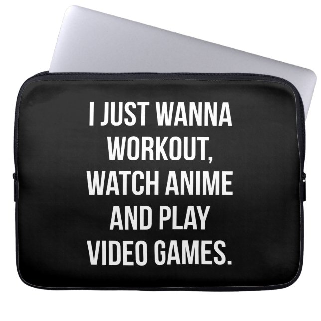 Workout, Watch Anime, Play Video Games - Funny Gym Laptop Sleeve (Front)