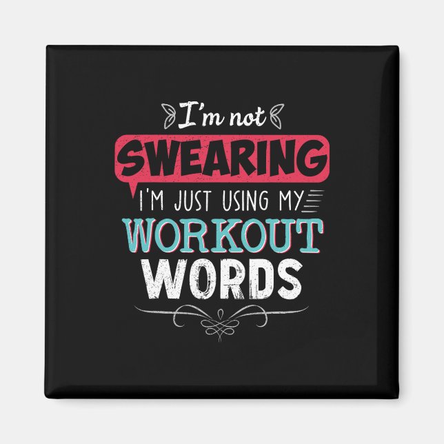 Workout Words Funny Joke Funny Gift Gym  Magnet (Front)