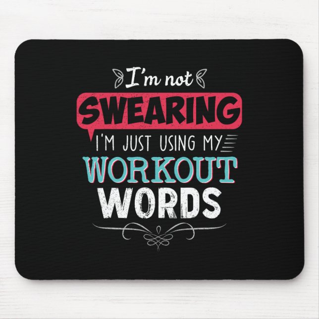 Workout Words Funny Joke Funny Gift Gym  Mouse Pad (Front)
