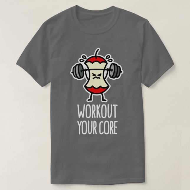 Workout your core powerlifting apple core deadlift T-Shirt (Design Front)