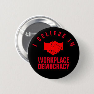 Workplace Democracy Button
