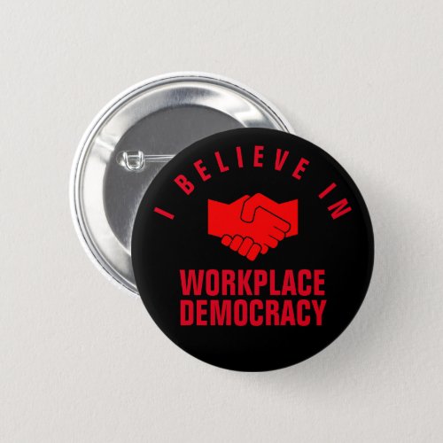 Workplace Democracy Button