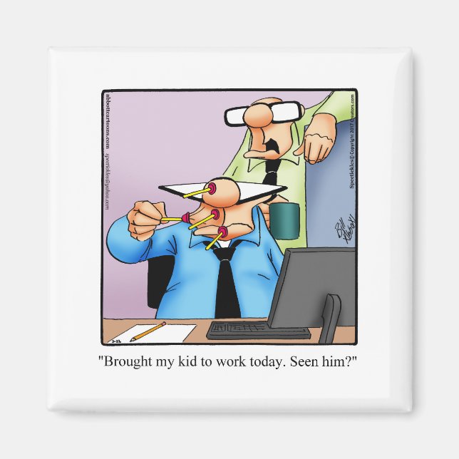 Workplace Office Humor Refrigerator Magnet (Front)