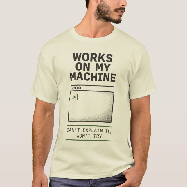Works On My Machine Funny Developer Tee (Front)