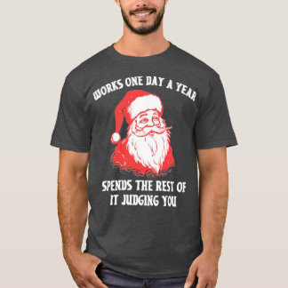 Works One Day a Year T-Shirt
