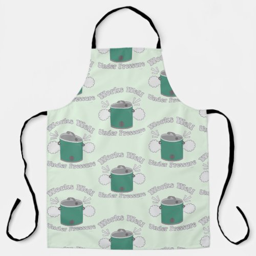 Works Well Under Pressure Slow Cooker Pattern Apron