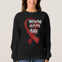 World Aids Day Hope Hiv Red Ribbon Aids Awareness  Sweatshirt