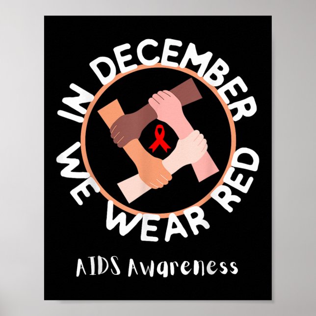 World Aids Day In December We Wear Red Awareness R Poster (Front)