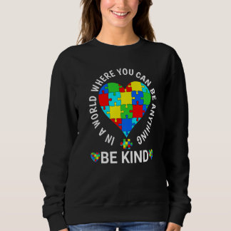 World Autism Awareness Day 2023 - Be Kind Autism A Sweatshirt