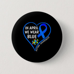 World Autism Awareness Day 2023 - In April We Wear Button