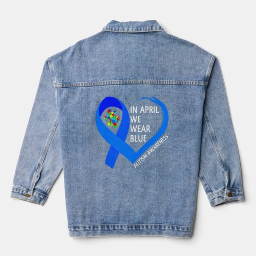 World Autism Awareness Day 2023 _ In April We Wear Denim Jacket