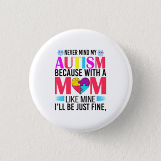 World Autism Awareness Day Autism Mom Gift  T-Shir Button