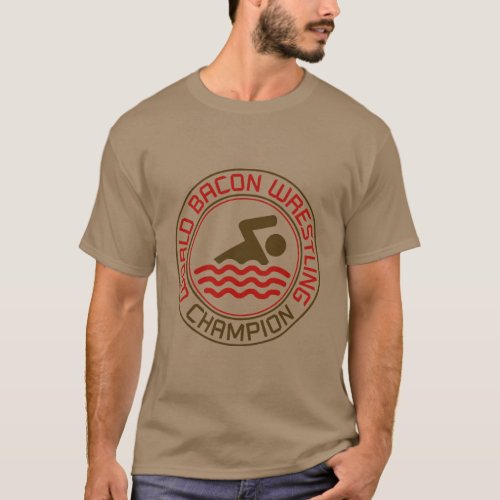 World Bacon Wrestling Champion T_Shirt