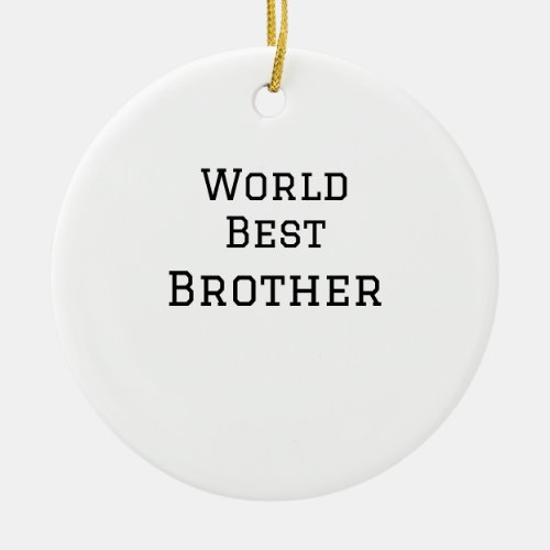 World best brother add name text sports text simpl ceramic ornament