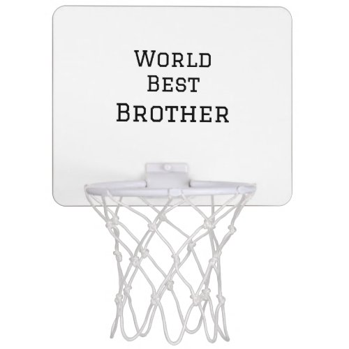 World best brother add name text sports text simpl mini basketball hoop