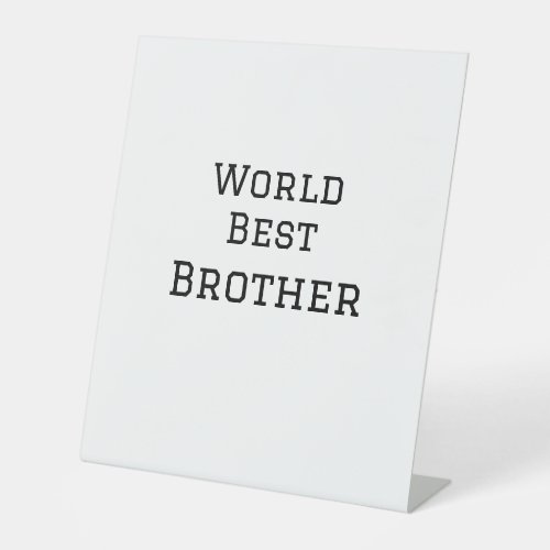 World best brother add name text sports text simpl pedestal sign