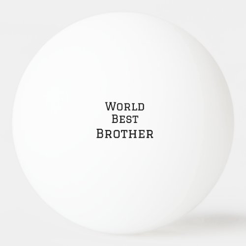 World best brother add name text sports text simpl ping pong ball