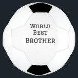World best brother add name text sports text simpl soccer ball<br><div class="desc">design</div>