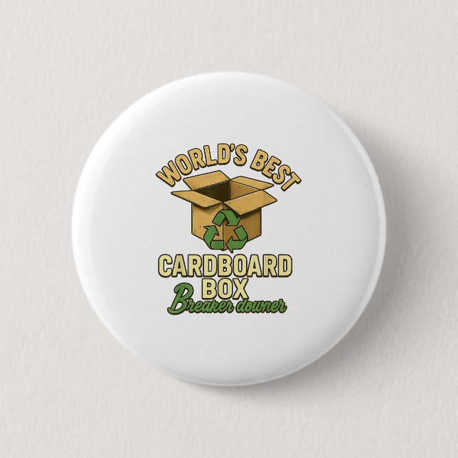 World Best Cardboard Box Breaker Downer Funny Eco  Button (Front)