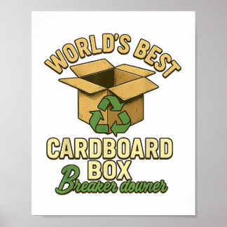 World Best Cardboard Box Breaker Downer Funny Eco Poster