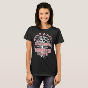 World Best Grandma Grown From Tennessee Roots Shir T-Shirt