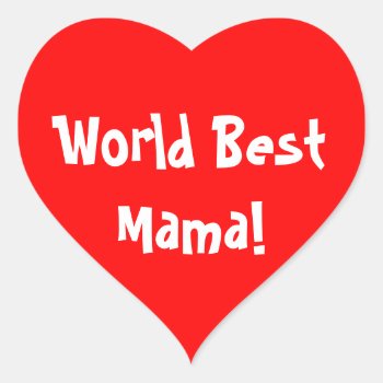 World Best Mama Heart Sticker by hlehnerer at Zazzle