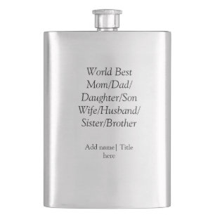 World best mom husband wife dad daughter son  flask