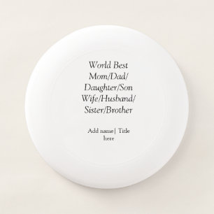 World best mom husband wife dad daughter son Wham-O frisbee