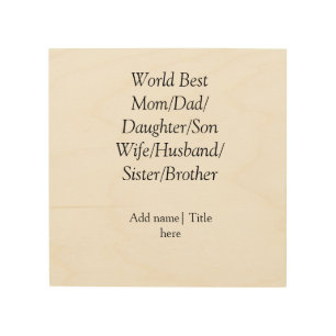 World best mom husband wife dad daughter son wood wall art