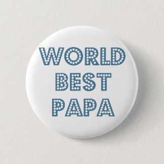 World Best Papa Button