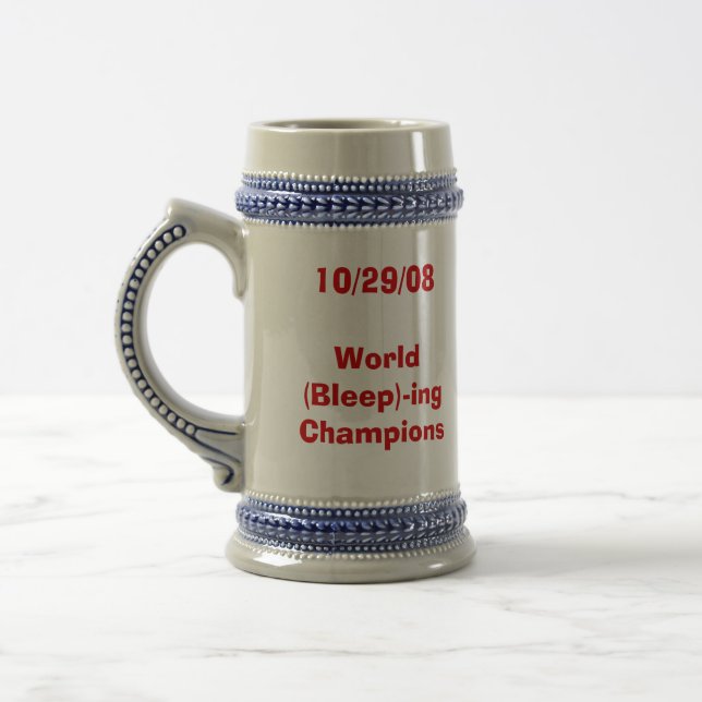World (Bleep)-ing Champions Stein (Left)
