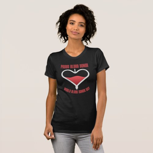 World Blood Donor Day _ Proud Blood Donor T_Shirt