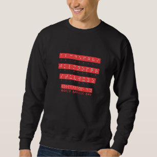 World Braille Day Blind Awareness Solidarity Premi Sweatshirt