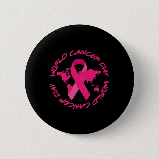 World Cancer Day Awareness  Button (Front)