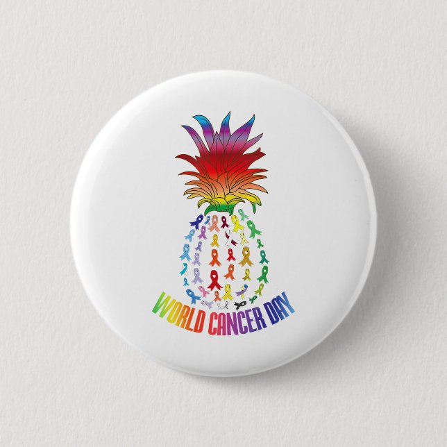 World Cancer Day Awareness Saying Pineapple  Button (Front)