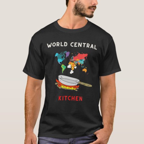 World Central Kitchen Funny Cooking Lover T_Shirt