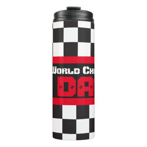 World champion Dad motor racing themed Thermal Tumbler