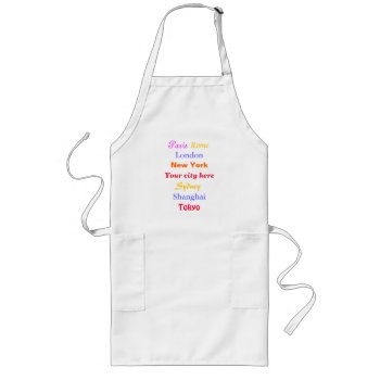 World Cities And Your City Long Apron by stdjura at Zazzle