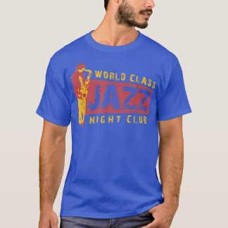 World Class Jazz Night Club  T-Shirt