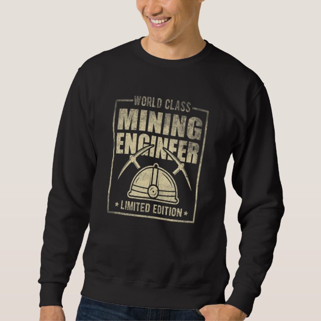 World Class Mining Engineer Engineering Miner Appa Sweatshirt (Front)