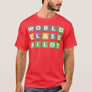 World class pilot funny wordle pilot T-Shirt