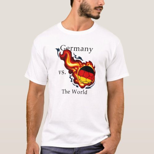 World Cup _ Germany vs The World Flaming Football T_Shirt