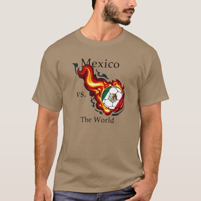 World Cup - Mexico vs. The World T-Shirt (Front)