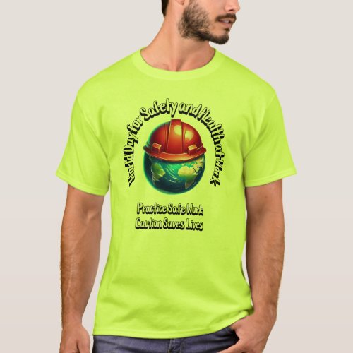 World Day for Safety and Health at Work T_Shirt