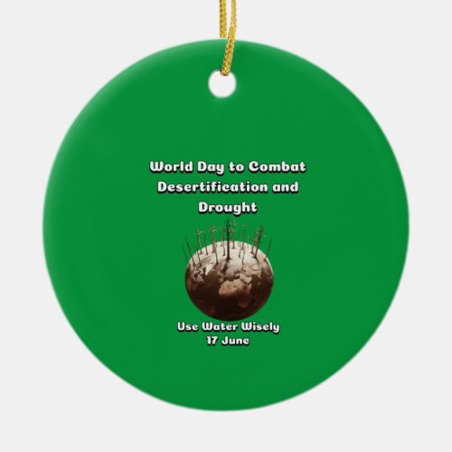 World Day to Combat Desertification and Drought Ceramic Ornament