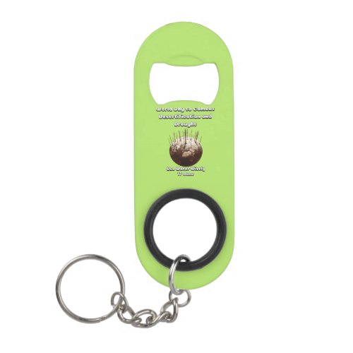 World Day to Combat Desertification and Drought Keychain Bottle Opener