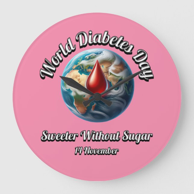 World Diabetes Day. Sweeter Without Sugar. Large Clock (Front)