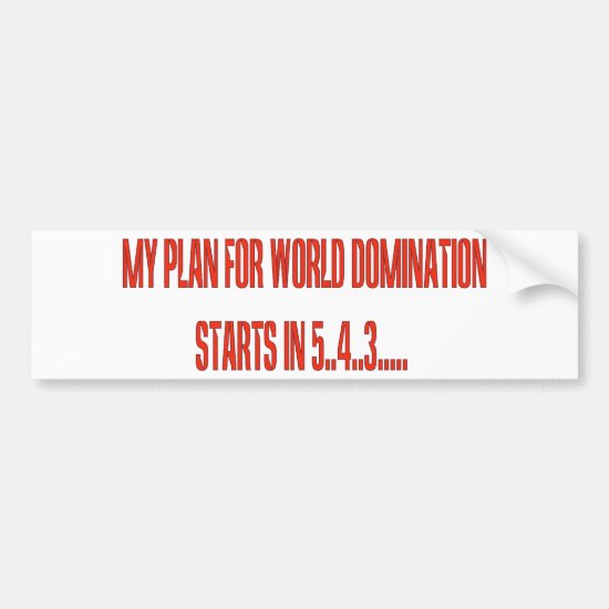 World Domination Bumper Sticker