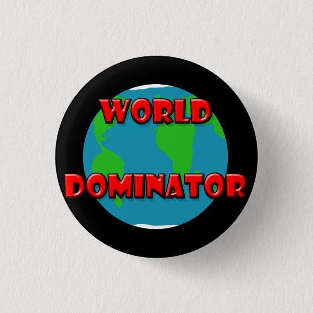 world dominator kopia, i will dominate pinback button (Front)