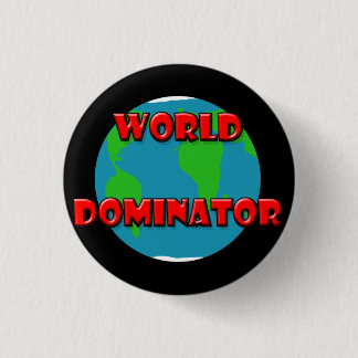 world dominator kopia, i will dominate pinback button